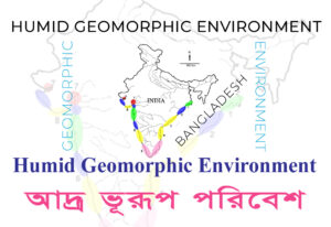 Humid Geomorphic Environment