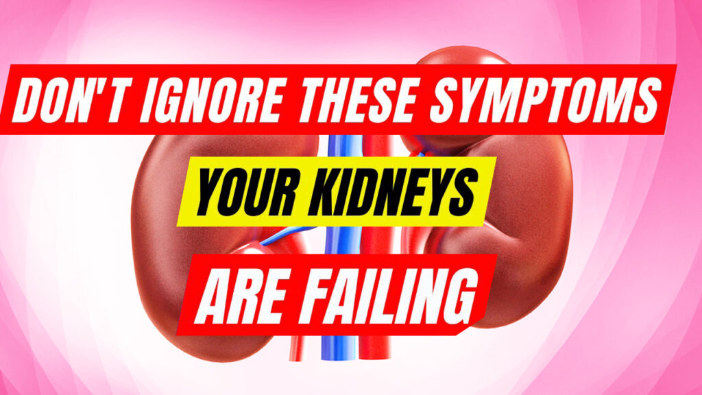 Warning Signs of Bad Kidneys